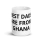 BEST DADS ARE FROM GHANA MUG
